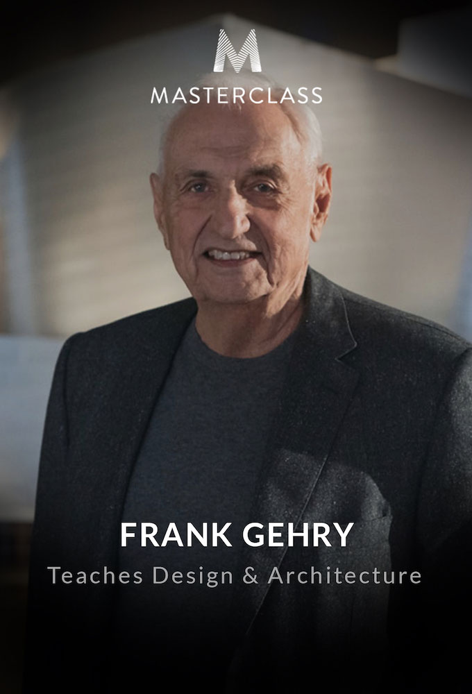 MasterClass Frank Gehry Teaches Design and Architecture [410048] (A1751666793) [[Masterclass Series]] --Plex--